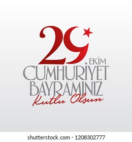 29 ekim Cumhuriyet Bayrami. Translation: 29 october Republic Day Turkey and the National Day in Turkey, wishes card design. (TR: 29 Ekim Cumhuriyet Bayrami Kutlu Olsun.)
