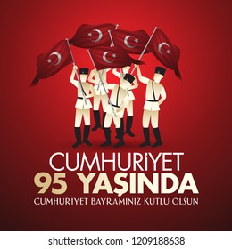 29 ekim Cumhuriyet Bayrami. Translation: 29 october Republic Day Turkey and the National Day in Turkey, wishes card design. (TR: Cumhuriyet 95 Yasinda, Cumhuriyet Bayraminiz Kutlu Olsun.)