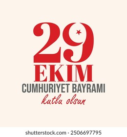 29 Ekim Cumhuriyet Bayrami. Turkish Republic Day celebrate on 29 October. Republic of Turkey banner, poster, greeting card. 29 ekim typography, badge, sticker, logo. Red color text with moon and star