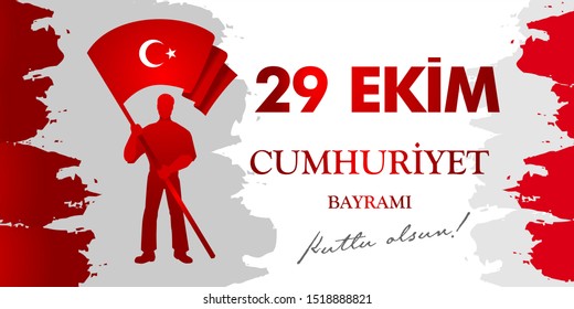 29 Ekim Cumhuriyet Bayraminiz kutlu olsun. Translation: 29 october Happy Republic Day Turkey