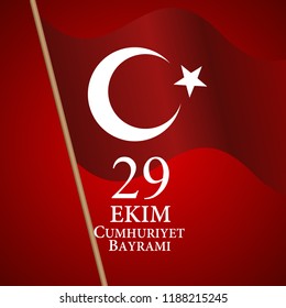29 Ekim Cumhuriyet Bayraminiz. Translation: 29 october Republic Day Turkey. Vector Illustration EPS10