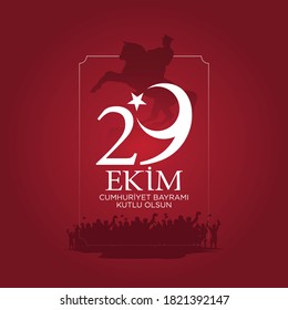 29 ekim Cumhuriyet Bayramı kutlu olsun, Republic Day Turkey. Translation: 29 october Republic Day Turkey and the National Day in Turkey happy holiday. graphic for design elements