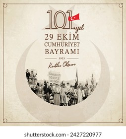 29 Ekim Cumhuriyetimiz 101 yaşında. Translation: 29th October our republic 101 years old. Vector graphic for design elements, 29 October, celebration design.