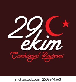 29 Ekim turkish armed forces day celebration typography vector illustration. 29 Ekim Cumhuriyet Bayrami Kutlu Olsun. October 29 Turkey Republic Day banner, poster, sticker, badge, template design
