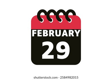 29 February calendar icon text page monthly web design on red, black and white background vector, icon, or illustration with the month of February 29