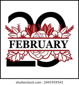 29 February Floral Split Silhouette Counting Vector Design | Print Design | Cut file | Shirt Design | Birthday Gift