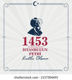 29 Mayıs İstanbul'un Fethi Kutlu Olsun. Happy 29th May Conquest of Istanbul.