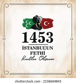 29 Mayıs İstanbul'un Fethi Kutlu Olsun. Happy 29th May Conquest of Istanbul