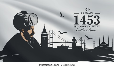 29 Mayıs İstanbul'un Fethi Kutlu Olsun. Happy 29th May Conquest of Istanbul 6