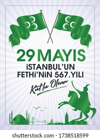 29 Mayıs istanbul'un Fethi Kutlu Olsun. Translation: 29 May Day of Conquest of Istanbul.