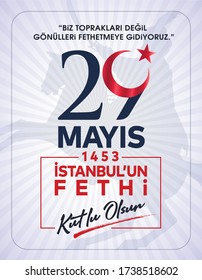 29 Mayıs istanbul'un Fethi Kutlu Olsun. Translation: 29 May Day of Conquest of Istanbul.