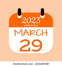 29 March 2023. Icon calendar day. Days of the year. Vector illustration sign label. Paper calender design background.