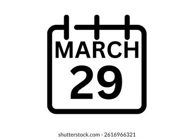 29 March calendar icon text page monthly web design on black and white background vector, icon, or illustration with the month of March 29
