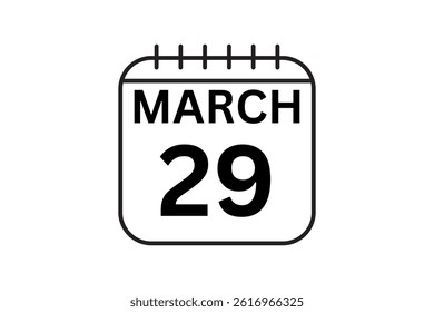 29 March calendar icon text page monthly web design on black and white background vector, icon, or illustration with the month of March 29
