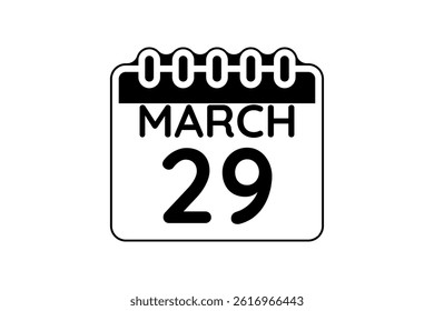 29 March calendar icon text page monthly web design on black and white background vector, icon, or illustration with the month of March 29