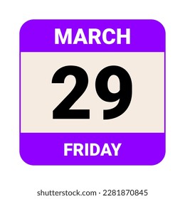 29 March, Friday. Date template. Useful design for calendar or event promotion. Vector illustration EPS 10 File. Isolated on white background. 