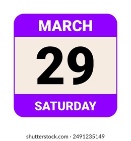 29 March, Saturday. Date template. Useful design for calendar or event promotion. Vector illustration EPS 10 File. Isolated on white background. 