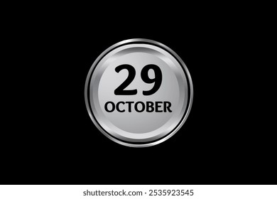 29 October calendar icon text page monthly web design on silver and black with circle background vector, icon, or illustration with the month of October 29