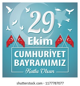 29 october Happy Republic Day Turkey. Translation: 29 Ekim Cumhuriyet Bayraminiz kutlu olsun.