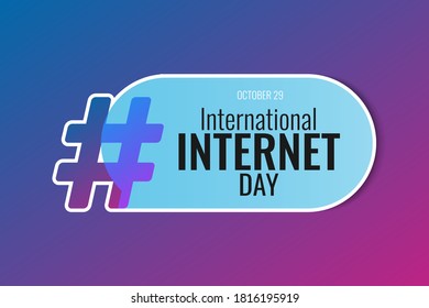 29 October International Internet day. Hash tag with text on blue background. Vector illustration