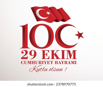 29 October Republic Day Turkey Happy 100th anniversary. Translation: 29 ekim Cumhuriyet Bayrami 100. yılı kutlu olsun. vector illustration 