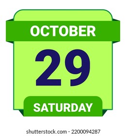 29 October, Saturday. Date template. Useful design for calendar or event promotion. Vector illustration EPS 10 File.