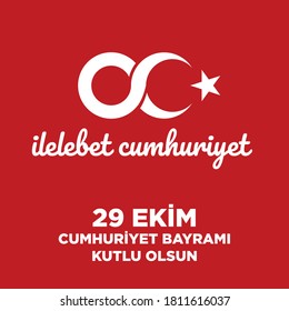 29 October Turkish Republic Day / Forever Republic