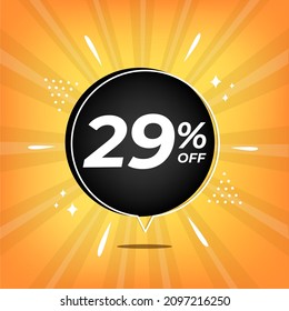 29% off. Yellow banner with twenty-nine percent discount on a black balloon for mega big sales.