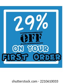 29% off your first order vector art illustration in fantastic font and blue background with black and white lettering colors, for first purchase Big sale and super percent sale coupon code voucher 