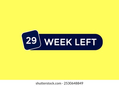 29 week left, icon, stile, timer, countdown, clock, time,  background, template, 29 week left countdown, sticker, left banner, business, sale, label button
