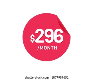 $296 Dollar Month. 296 USD Monthly sticker