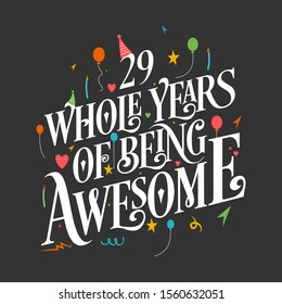 29th Birthday And 29th Wedding Anniversary Typography Design "29 Whole Years Of Being Awesome"