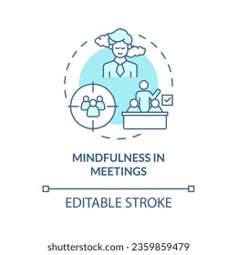 2D editable blue icon mindfulness in meetings concept, isolated vector, mindful entrepreneurship thin line illustration.