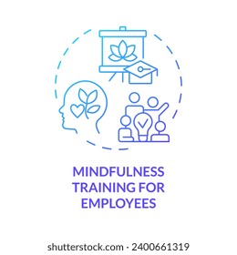 2D gradient icon mindfulness training for employees concept, isolated vector, mindful entrepreneurship thin line illustration.