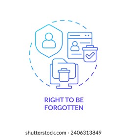 2D gradient right to be forgotten icon, simple isolated vector, cyber law thin line illustration.