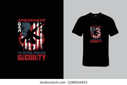 2nd Amendment, The Original Homeland Security T-Shirt Design