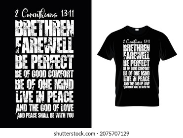 2nd Corinthians 13:11-The God's Love and Peace Shall be with you - Bible verse Typographic T-shirt Design