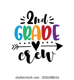 2nd Grade crew -  calligraphy hand lettering isolated on white background. First day of school. Vector design.