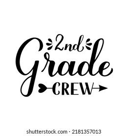 2nd Grade Crew Calligraphy Hand Lettering Isolated On White. First Day Of School. Vector Template For Typography Poster, Banner, Flyer, Greeting Card, Postcard, T-shirt, Etc.