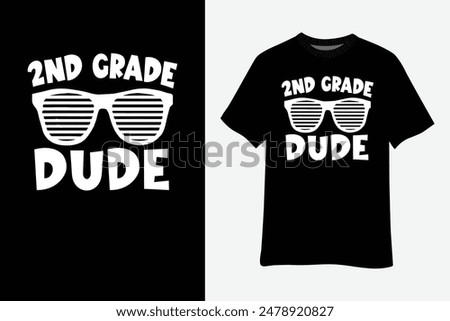 2nd Grade Dude Second Grade Teachers Students Back To School T-Shirt
