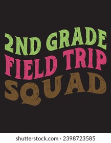 2nd Grade Field Trip Squad T shirt Design, Quotes about 2nd Grade Field Trip Squad, 2nd Grade Field Trip Squad T shirt, 2nd Grade Field Trip Squad typography T shirt design.