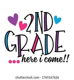 2nd Grade Here  I Come T shirt Design Vector