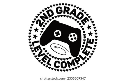 2nd Grade Level Complete - School SVG Design, typography design, Illustration for prints on t-shirts, bags, posters and cards, for Cutting Machine, Silhouette Cameo, Cricut.