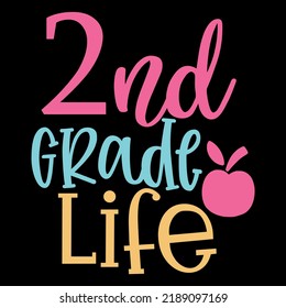 2nd Grade Life - T-shirt Design 