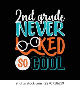 2nd Grade Never Looked so Cool svg cricut craft cut files