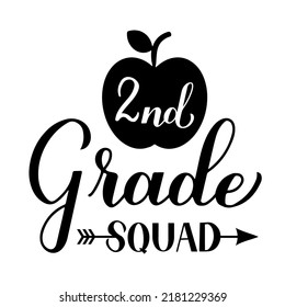 2nd Grade Squad Calligraphy Hand Lettering Isolated On White. First Day Of School. Vector Template For Typography Poster, Banner, Flyer, Greeting Card, Postcard, T-shirt, Etc.