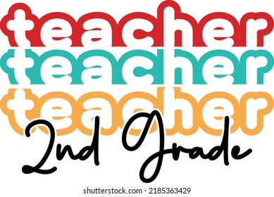 Maestra de segundo grado, de vuelta a la escuela, el profesor apiló un diseño de tipografía colorida de texto aislado en fondo blanco. Elementos de la escuela de vectores. Mejor para camiseta, fondo, afiche, pancarta, tarjeta de saludo