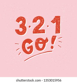 3 2 1 go hand drawn lettering inscription on the pink background. Inspirational and motivational countdown written with red figures three two one and word go. For poster, apparel, blog. Vector