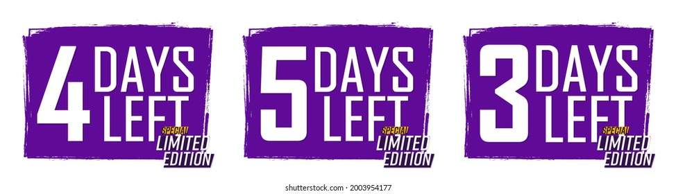 3, 4 and 5 Days Left for Sale, set countdown tags, start or to end offer, discount banners design template, app icons, don't miss out, vector illustration