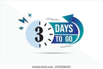 3 day to go last countdown icon. three day go sale price offer promo deal timer, 3 day only, Countdown left days banner. count time sale. Vector illustration, number of days left badge for sale